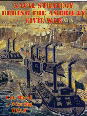 cover image of Naval Strategy During the American Civil War
